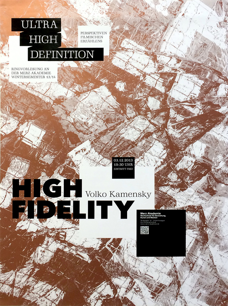 “High Fidelity” (Volker Kamensky) – Ringvorlesung an der Merz Akademie, Hochschule für Gestaltung, Kunst und Medien, Stuttgart ()