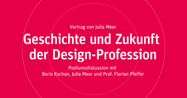 BDG Podium #2 – Über Vergangenheit und Zukunft des Designberufs ()
